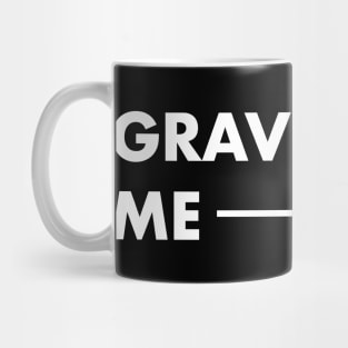 Gravity - Funny Broken Ankle Get Well Soon Gift Mug